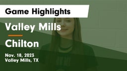 Valley Mills  vs Chilton  Game Highlights - Nov. 18, 2023