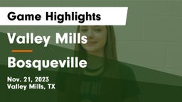 Valley Mills  vs Bosqueville  Game Highlights - Nov. 21, 2023