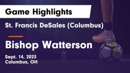 St. Francis DeSales  (Columbus) vs Bishop Watterson  Game Highlights - Sept. 14, 2023