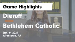 Dieruff  vs Bethlehem Catholic  Game Highlights - Jan. 9, 2024