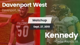 Matchup: Davenport West High vs. Kennedy  2019