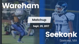 Matchup: Wareham  vs. Seekonk  2017