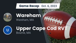 Recap: Wareham  vs. Upper Cape Cod RVT  2023