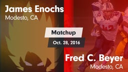 Matchup: Enochs vs. Fred C. Beyer  2016