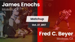Matchup: Enochs vs. Fred C. Beyer  2017