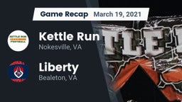 Recap: Kettle Run  vs. Liberty  2021