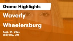 Waverly  vs Wheelersburg  Game Highlights - Aug. 24, 2023