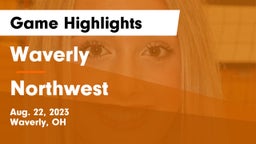 Waverly  vs Northwest  Game Highlights - Aug. 22, 2023