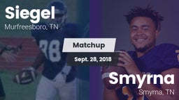 Matchup: Siegel  vs. Smyrna  2018