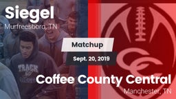 Matchup: Siegel  vs. Coffee County Central  2019