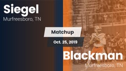 Matchup: Siegel  vs. Blackman  2019