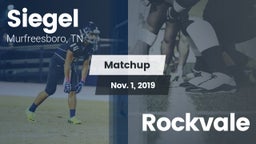 Matchup: Siegel  vs. Rockvale 2019