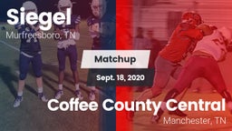 Matchup: Siegel  vs. Coffee County Central  2020