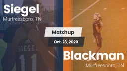 Matchup: Siegel  vs. Blackman  2020