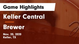 Keller Central  vs Brewer  Game Highlights - Nov. 20, 2020