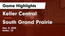 Keller Central  vs South Grand Prairie  Game Highlights - Dec. 8, 2020