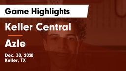 Keller Central  vs Azle  Game Highlights - Dec. 30, 2020