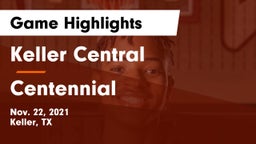 Keller Central  vs Centennial  Game Highlights - Nov. 22, 2021