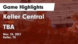Keller Central  vs TBA Game Highlights - Nov. 23, 2021