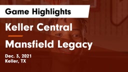 Keller Central  vs Mansfield Legacy  Game Highlights - Dec. 3, 2021