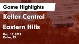 Keller Central  vs Eastern Hills  Game Highlights - Dec. 17, 2021