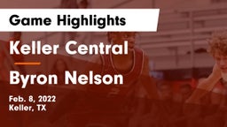 Keller Central  vs Byron Nelson  Game Highlights - Feb. 8, 2022