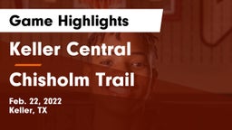 Keller Central  vs Chisholm Trail  Game Highlights - Feb. 22, 2022