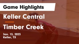 Keller Central  vs Timber Creek  Game Highlights - Jan. 13, 2023