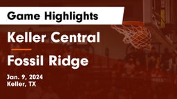 Keller Central  vs Fossil Ridge  Game Highlights - Jan. 9, 2024
