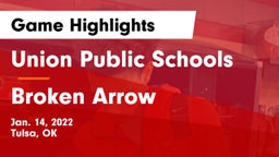 Union Public Schools vs Broken Arrow  Game Highlights - Jan. 14, 2022
