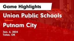 Union Public Schools vs Putnam City  Game Highlights - Jan. 6, 2024
