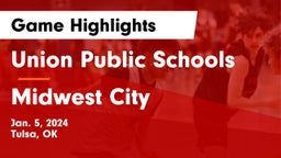 Union Public Schools vs Midwest City  Game Highlights - Jan. 5, 2024