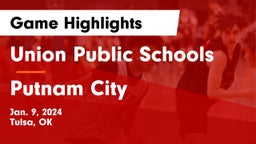 Union Public Schools vs Putnam City  Game Highlights - Jan. 9, 2024