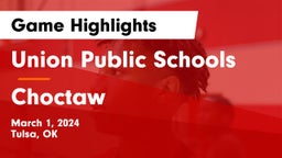 Union Public Schools vs Choctaw  Game Highlights - March 1, 2024