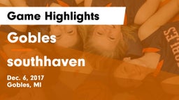 Gobles  vs southhaven Game Highlights - Dec. 6, 2017