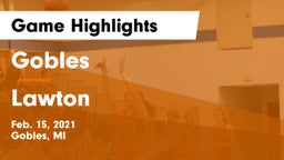 Gobles  vs Lawton  Game Highlights - Feb. 15, 2021
