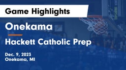 Onekama  vs Hackett Catholic Prep Game Highlights - Dec. 9, 2023