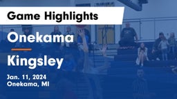 Onekama  vs Kingsley  Game Highlights - Jan. 11, 2024