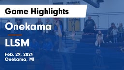 Onekama  vs LLSM Game Highlights - Feb. 29, 2024