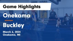 Onekama  vs Buckley Game Highlights - March 6, 2024