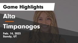 Alta  vs Timpanogos  Game Highlights - Feb. 14, 2023