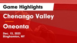 Chenango Valley  vs Oneonta  Game Highlights - Dec. 13, 2023