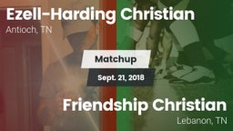 Matchup: Ezell-Harding vs. Friendship Christian  2018