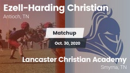 Matchup: Ezell-Harding vs. Lancaster Christian Academy  2020
