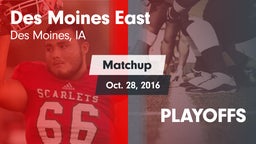 Matchup: Des Moines East vs. PLAYOFFS 2016