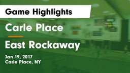 Carle Place  vs East Rockaway Game Highlights - Jan 19, 2017