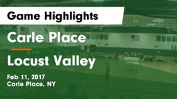 Carle Place  vs Locust Valley Game Highlights - Feb 11, 2017