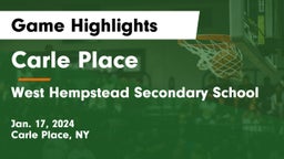 Carle Place  vs West Hempstead Secondary School Game Highlights - Jan. 17, 2024