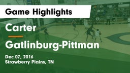 Carter  vs Gatlinburg-Pittman  Game Highlights - Dec 07, 2016