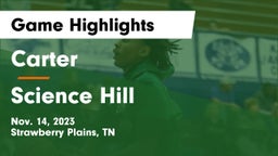 Carter  vs Science Hill  Game Highlights - Nov. 14, 2023